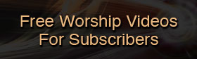 Worship Subscription Videos