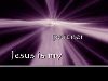 Jesus is My ...