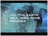 All the Earth Will Sing Your Praises  iWorship Flexx