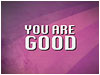 You Are Good iWorship Flexx