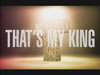 That's My King (REMIX)