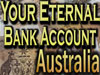 Your Eternal Bank Account-Australia/NZ