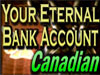 Your Eternal Bank Acct-Canadian Ver.