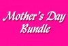 Mother's Day Bundle