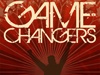 Game Changers