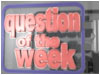 Question of the Week